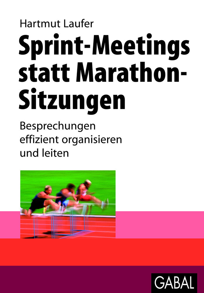 Sprint-Meetings statt Marathon-Sitzungen