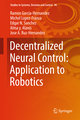 Decentralized Neural Control: Application to Robotics