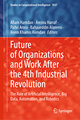 Future of Organizations and Work after the 4th Industrial Revolution