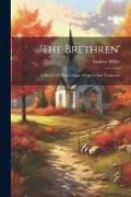 'the Brethren': A Sketch Of Their Origin, Progress And Testimony