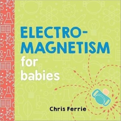 Electromagnetism for Babies