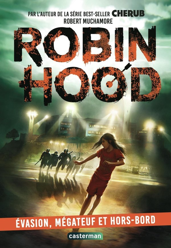 Robin Hood Tome 7 ; Evasion, Megateuf et Hors-Bord