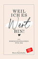 Weil ich es wert bin!