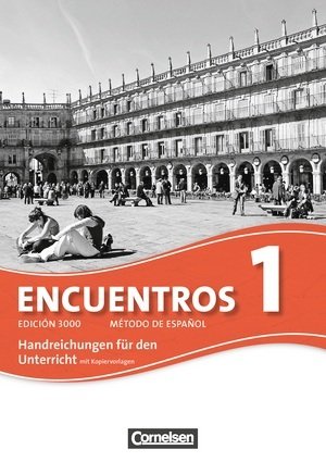 Encuentros, Método de Español, Spanisch als 3. Fremdsprache - Ausgabe 2010, Band 1, Handreichungen für den Unterricht, Mit Kopiervorlagen