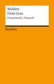 Dom Juan ou Le Festin de pierre / Don Juan oder Der steinerne Gast. Comédie en cinq actes / Komödie in fünf Aufzügen. Französisch/Deutsch