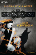 Die Organisation. Lillys Schweigen