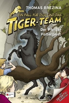 Ein Fall für dich und das Tiger-Team - Der Pferde-Poltergeist