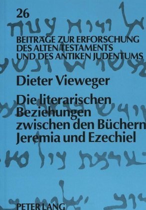 Die literarischen Beziehungen zwischen den Büchern Jeremia und Ezechiel