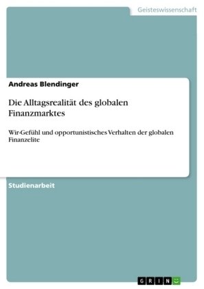 Die Alltagsrealität des globalen Finanzmarktes