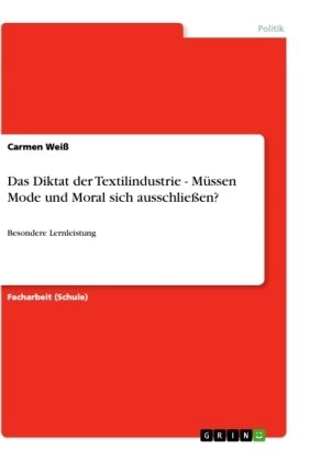 Das Diktat der Textilindustrie - Müssen Mode und Moral sich ausschließen?