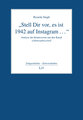 'Stell Dir vor, es ist 1942 auf Instagram ...'