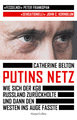 Putins Netz. Wie sich der KGB Russland zurückholte und dann den Westen ins Auge fasste