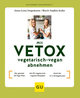 Mit VETOX vegetarisch-vegan abnehmen