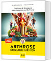 Arthrose endlich heilen