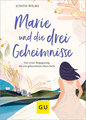 Marie und die drei Geheimnisse