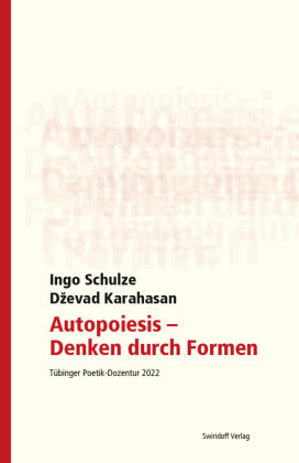 Autopoiesis - Denken durch Formen